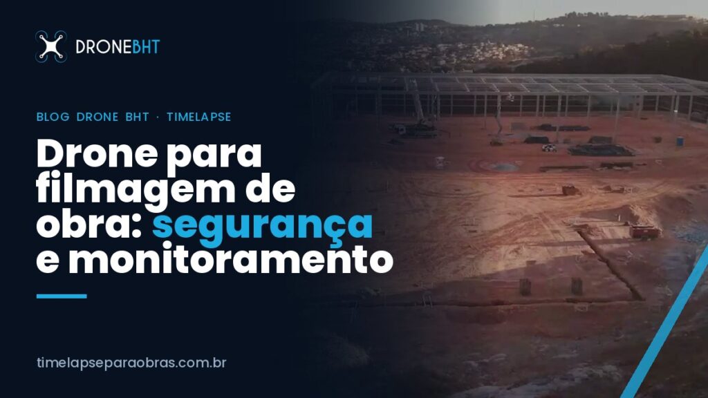 Drone para filmagem de obra: vantagens e aplicações na construção