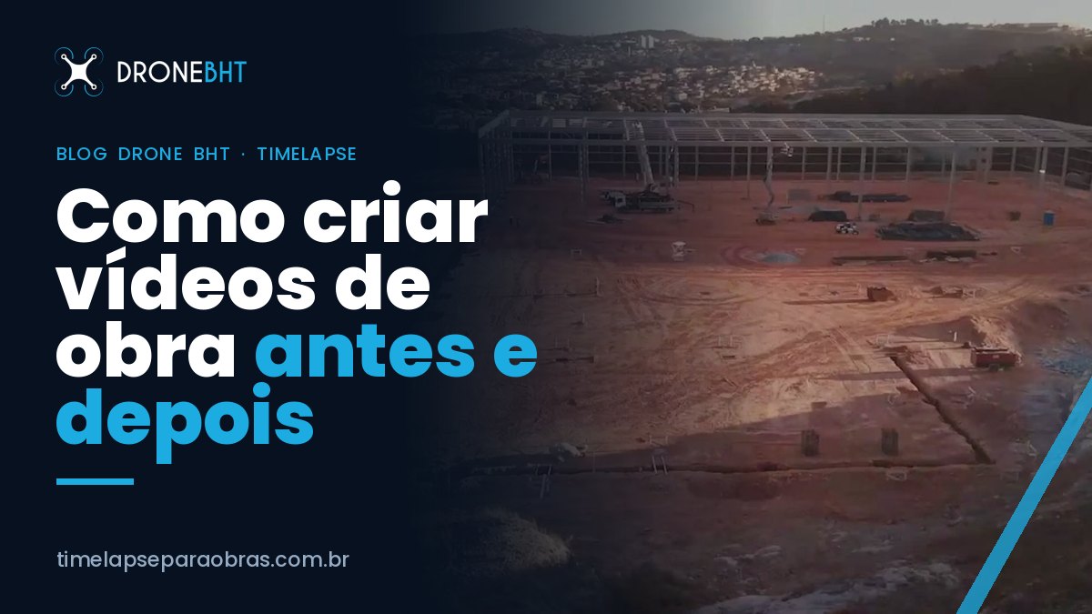 Vídeo de obra antes e depois: como produzir um comparativo que convence